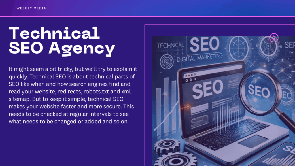 Webbly media: your partner for unleashing the potential of search optimization through technical seo services. Technical seo agency