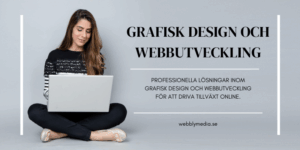 Grafisk design och webbutveckling – Den Ultimata Guiden av Webbly Media